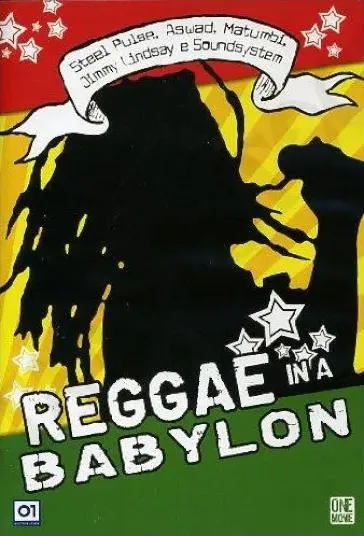 Reggea in a Babylon - Steel Pulse - Aswad - Matumbi - Jimmy Lindsay - Soundsystem - DVD