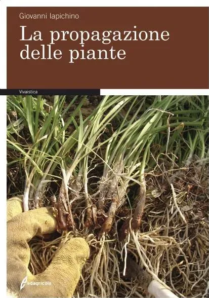 Propagazione delle piante - edagricole editore