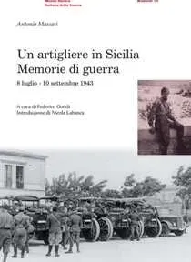 Artigliere in Sicilia. Memorie di guerra (8 luglio-10 settembre 1943)